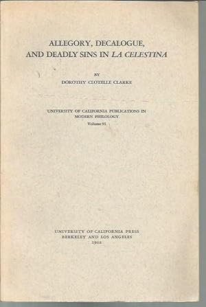 Allegory, Decalogue, and Deadly Sins in La Celestina (University of California Publications in Mo...
