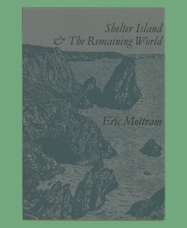 Image du vendeur pour Shelter Island & The Remaining World. mis en vente par Jeff Maser, Bookseller - ABAA