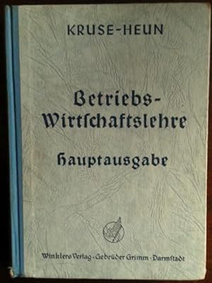 Betriebswirtschaftslehre. Hauptausgabe. Neubearbeitet von Josef Jäger und Heinrich Heun.