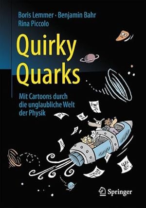 Bild des Verkufers fr Quirky Quarks : Mit Cartoons durch die unglaubliche Welt der Physik zum Verkauf von AHA-BUCH GmbH