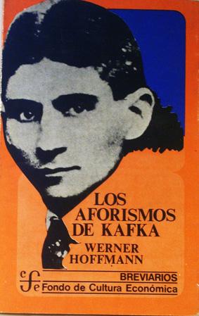 Los aforismos de Kafka (Breviarios) (Spanish Edition)
