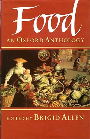 Seller image for Food : An Oxford Anthology for sale by Pendleburys - the bookshop in the hills