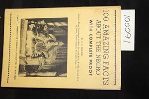 Seller image for 100 Amazing Facts About the Negro with Complete Proof a Short Cut to the World History of the Negro for sale by Princeton Antiques Bookshop