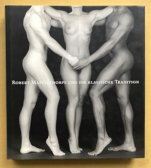 Seller image for Robert Mapplethorpe und die klassische Tradition: Fotografien und manieristische Druckgraphik. Ausstellungskatalog, Kunsthalle Dsseldorf 1992. for sale by Antiquariat Cassel & Lampe Gbr - Metropolis Books Berlin