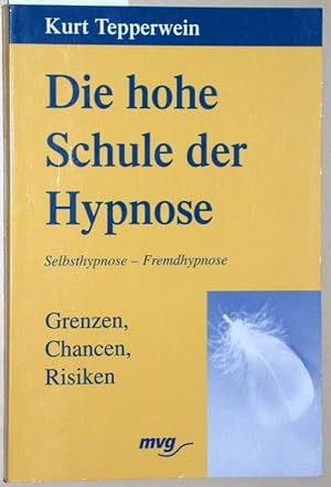 Seller image for Die hohe Schule der Hypnose. Selbsthypnose - Fremdhypnose. for sale by Versandantiquariat Kerstin Daras