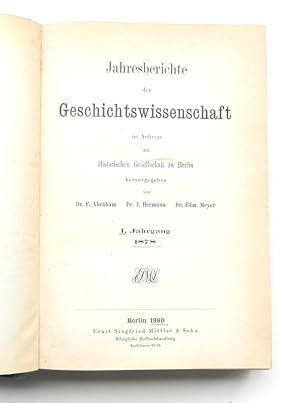 Imagen del vendedor de Jahresberichte der Geschichtswissenschaft im Auftrage der Historischen Gesellschaft zu Berlin. Jahrgang I-IV. 1878-1881. 4 Bnde a la venta por Buch- und Kunst-Antiquariat Flotow GmbH