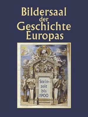 Bild des Verkufers fr Bildersaal der Geschichte Europas: Geschichte im Bilde zum Verkauf von unifachbuch e.K.