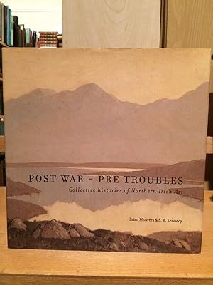 Imagen del vendedor de Post War - Pre Troubles: Collective Histories of Northern Irish Art a la venta por Temple Bar Bookshop