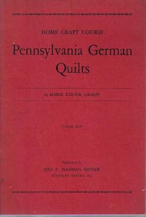 Home Craft Course Pennsylvania German Quilts (Volume XIV)