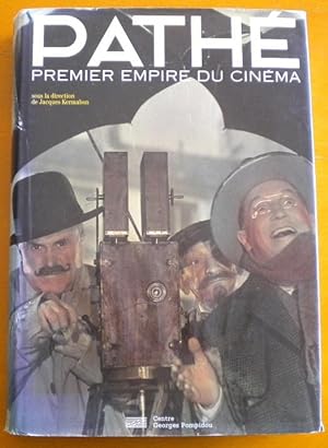Pathé. Premier Empire du Cinéma