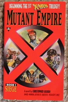 X-Men; SIEGE; MUTANT EMPIRE BOOK 1 - Marvel Novel Series