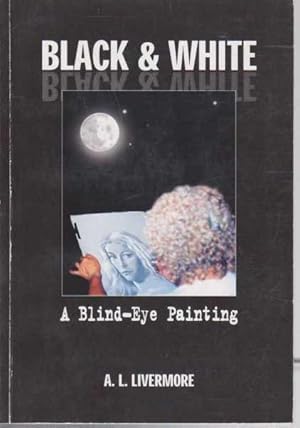 Black & White - A Blind-Eye Painting