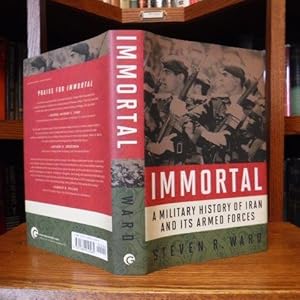 Immortal: A Military History of Iran and Its Armed Forces