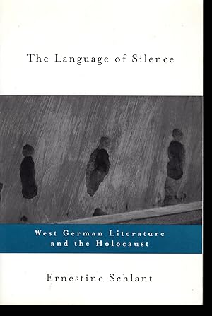 The Language of Silence: West German Literature and the Holocaust