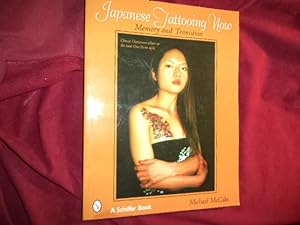 Seller image for Japanese Tattooing Now. Memory and Transition. Classic Horimono Tebori to the New One Point Style. for sale by BookMine