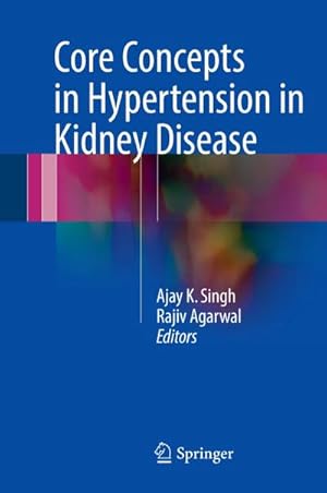Bild des Verk�ufers f�r Core Concepts in Hypertension in Kidney Disease zum Verkauf von AHA-BUCH GmbH