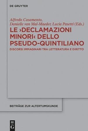 Bild des Verk�ufers f�r Le >Declamazioni Minori< dello Pseudo-Quintiliano : Discorsi immaginari tra letteratura e diritto zum Verkauf von AHA-BUCH GmbH