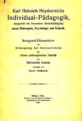 Karl Heinrich Heydenreichs Individual-Pädagogik, dargestellt mit besonderer Berücksichtigung sein...