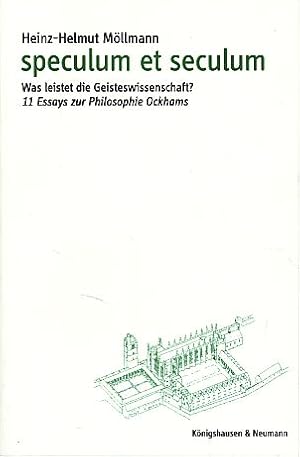 Imagen del vendedor de Speculum et seculum. Was leistet die Geisteswissenschaft? 11 Essays zur Philosophie Ockhams. a la venta por Fundus-Online GbR Borkert Schwarz Zerfa