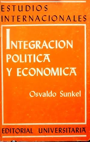 Bild des Verkufers fr Integracin poltica y econmica. El proceso europeo y el problema latinoamericano zum Verkauf von Librera Monte Sarmiento