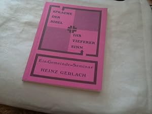 Sprache der Bibel - ihr tieferer Sinn: Ein Gemeinde-Seminar.