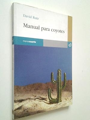 Seller image for Manual para coyotes (Primera edicin) for sale by MAUTALOS LIBRERA