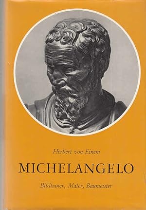 Michelangelo : Bildhauer, Maler, Baumeister.