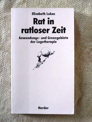 Seller image for Rat in ratloser Zeit. Anwendungs- und Grenzgebiete der Logotherapie. for sale by Verlag + Antiquariat Nikolai Lwenkamp