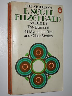Seller image for The Diamond As Big As the Ritz and Other Stories : The Stories of F. Scott Fitzgerald Volume 1 for sale by Manyhills Books