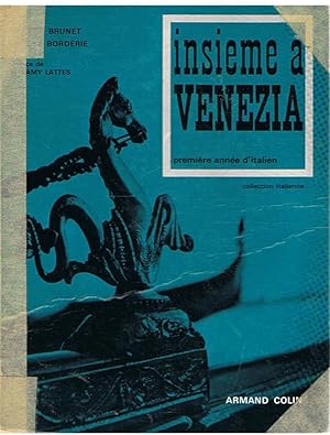 Imagen del vendedor de Insieme a Venezia - premire annee d'italien a la venta por Joie de Livre