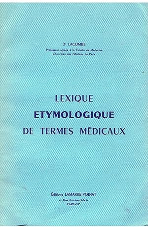 Image du vendeur pour Lexique etymologique de termes mdicaux mis en vente par Joie de Livre