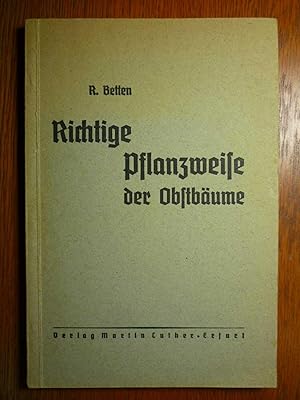 Richtige Pflanzweise der Obstbäume - ihre Düngung und Pflege von der Pflanzung bis zum Alter sowi...