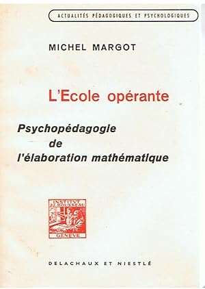 Immagine del venditore per L'cole oprante - Psychopdagogie de l'laboration mathmatiques venduto da Joie de Livre