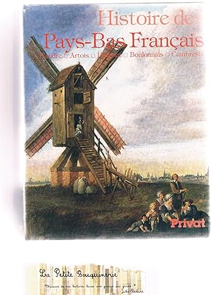 Seller image for Histoire des Pays-Bas franais. Flandre - Artois - Hainaut - Boulonnais - Cambrsis for sale by La Petite Bouquinerie
