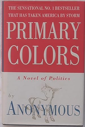 Seller image for Primary Colors: A Novel of Politics for sale by The Glass Key