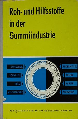 Seller image for Roh- und Hilfsstoffe in der Gummiindustrie, for sale by Versandantiquariat Hbald