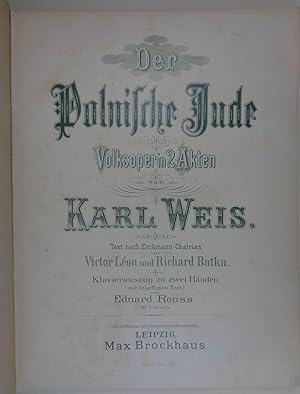 Bild des Verkufers fr Der polnische Jude. Volksoper in 2 Acten. Text nach Erckmann-Chatrian von Victor Lon und Richard Batka. Klavierauszug zu zwei Hnden (mit beigefgtem Text) von Eduard Reuss. Leipzig, Max Brockhaus. [M. B. 429] (1901). Fol. 106 S., mit lithogr. Titel u. Noten im Typendruck, OHlwd. zum Verkauf von Antiquariat Johannes Mller