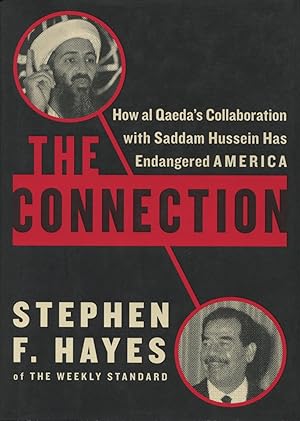 Seller image for The Connection: How Al Qaeda's Collaboration With Saddam Hussein Has Endangered America for sale by Kenneth A. Himber