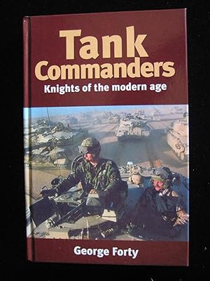 Seller image for Tank Commanders: Knights of the Modern Age for sale by HERB RIESSEN-RARE BOOKS