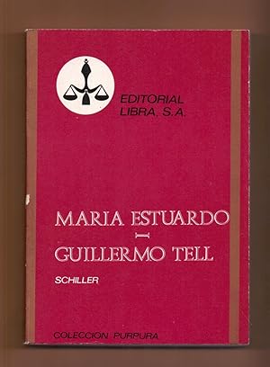 Seller image for MARIA ESTUARDO / GUILLERMO TELL for sale by Libreria 7 Soles