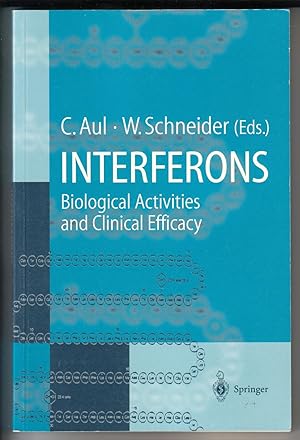 INTERFERONS - Biological Activities and Clinical Efficacy. With 29 Illustrations and 63 Tables. E...