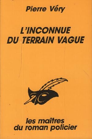 Seller image for L'inconnue du terrain vague for sale by librairie philippe arnaiz