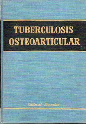 Seller image for TUBERCULOSIS OSTEOARTICULAR. Trad. Rafael Esteve de Miquel. for sale by angeles sancha libros