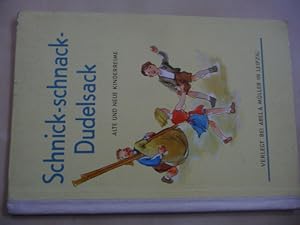 Imagen del vendedor de Schnick - Schnack - Dudelsack. Alte und neue Kinderreime ausgewhlt und ergnzt. Mit Bildern von Karl Wernicke a la venta por Uli Eichhorn  - antiquar. Buchhandel