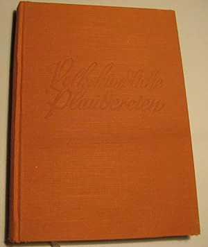 Bild des Verkufers fr Volkskundliche Plaudereien. Mit 40 Abbildungen. zum Verkauf von HamlehBuch