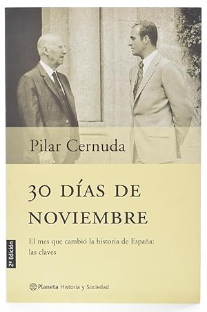 Imagen del vendedor de 30 DAS DE NOVIEMBRE. EL MES QUE CAMBI LA HISTORIA DE ESPAA: LAS CLAVES a la venta por Librera Monogatari