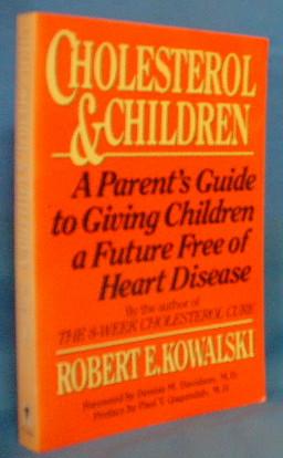 Seller image for Cholesterol & Children: A Parent's Guide to Giving Children a Future Free of Heart Disease for sale by Alhambra Books