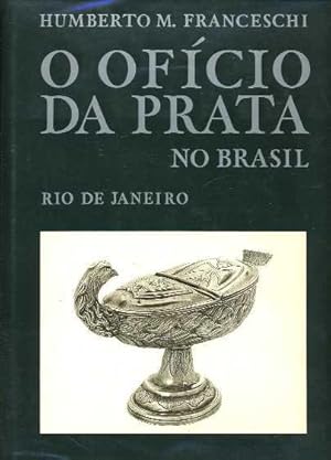 O Oficio Da Prata No Brasil: Rio De Janeiro