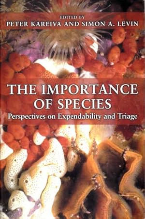 Image du vendeur pour The Importance of Species: Perspectives on Expendability and Triage mis en vente par Goulds Book Arcade, Sydney