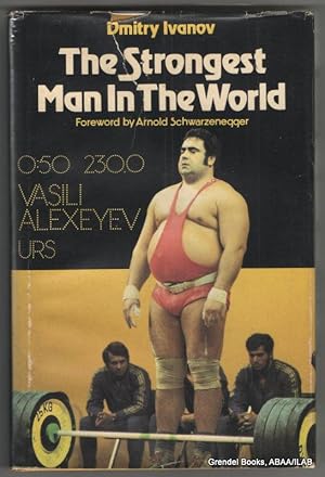 The Strongest Man in the World: Vasili Alexeyev.